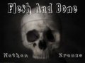 Flesh And Bone by Nathan Kranzo