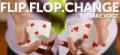 Flip Flop Change by Blake Vogt