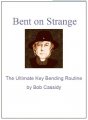 Bent On Strange by Bob Cassidy