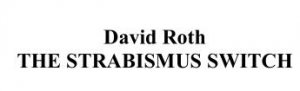The Strabismus Switch by David Roth