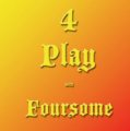 4Play With Foursome by Michael Vincent