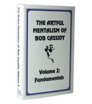 The Artful Mentalism of Bob Cassidy Vol 2