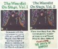 The Weerdist on Stage by Docc Hilford