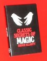 Classic Secrets of Magic by Bruce Elliot