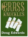Brass Knuckles by Doug Edwards