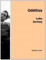 Oddities by Luke Jermay