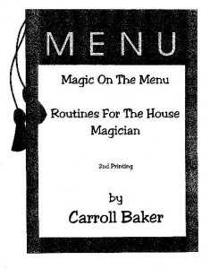 Magic on the Menu Routines for the House Magician by Caroll Baker