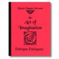 Act Of Imagination by Enrique Enriquez and Kenton Knepper