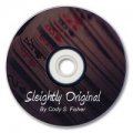 Sleightly Original by Cody Fisher