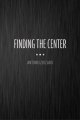 Finding the Center by Antonio Zuccaro