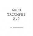 Arch Triumphs 2.0 by Jon Racherbaumer