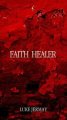 Faith Healer by Luke Jermay