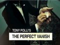 The Perfect Vanish by Tony Polli