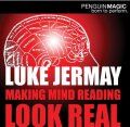 Making Mind Reading Look Real by Luke Jermay