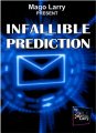 Infallible Prediction by Mago Larry