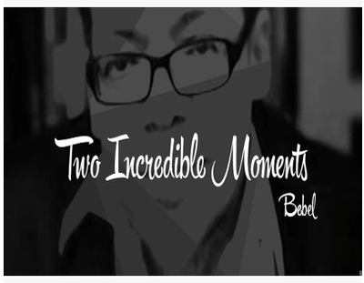 Two Incredible Moments by Bebel